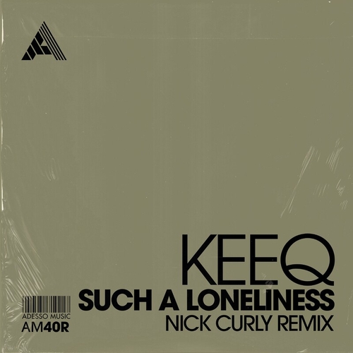 KeeQ - Such A Loneliness (Nick Curly Remixes) [AM40RPL]